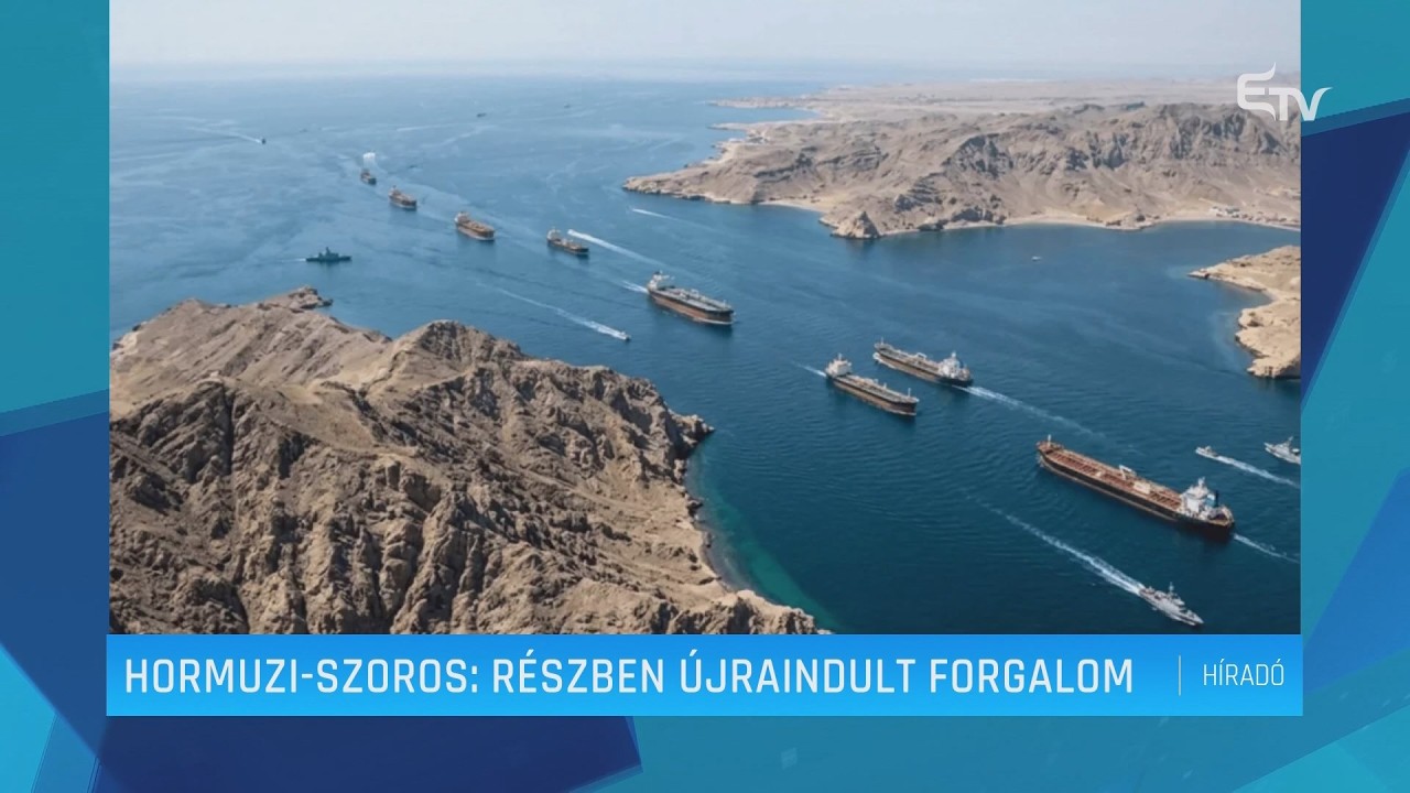 Hormuzi-szoros: részben újraindult a forgalom – Erdély TV