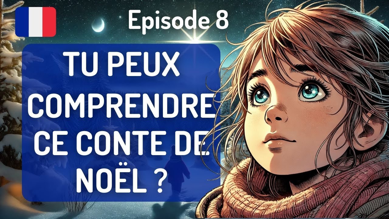 HISTOIRE POUR PROGRESSER EN FRANÇAIS : [SPÉCIAL NOËL 🎄]  8. L'ÉTOILE MAGIQUE DE NOËL 🌟