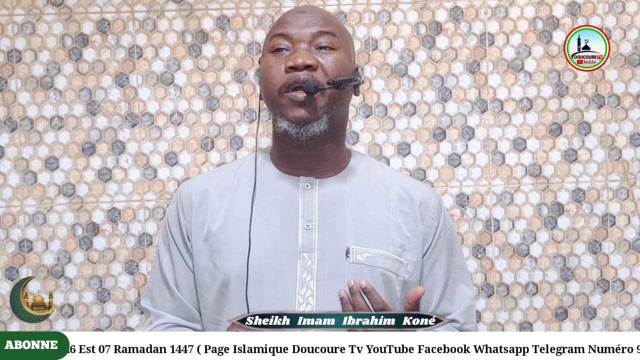 Spécial Ramadan 07 jour 
Fadjiri Noro Kéné Sheikh Imam Ibrahim Koné Mardi 24/02/2026