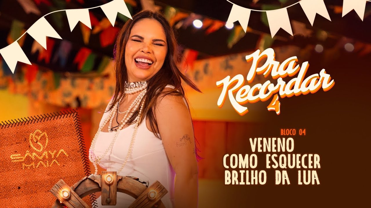 Sâmya Maia - Veneno / Como Esquecer / Brilho da Lua - Pra Recordar 4  (Bloco 02)