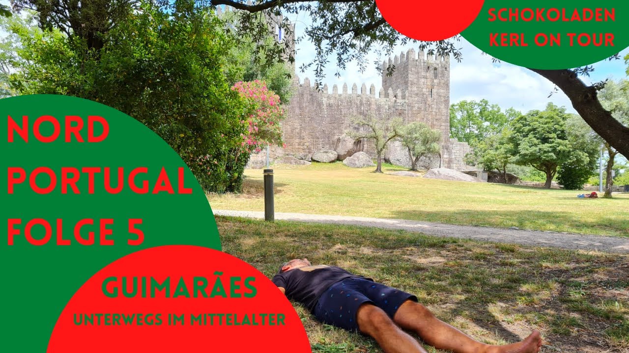 Nordportugal 🇵🇹 5 🇵🇹 Guimarães - unterwegs im Mittelalter