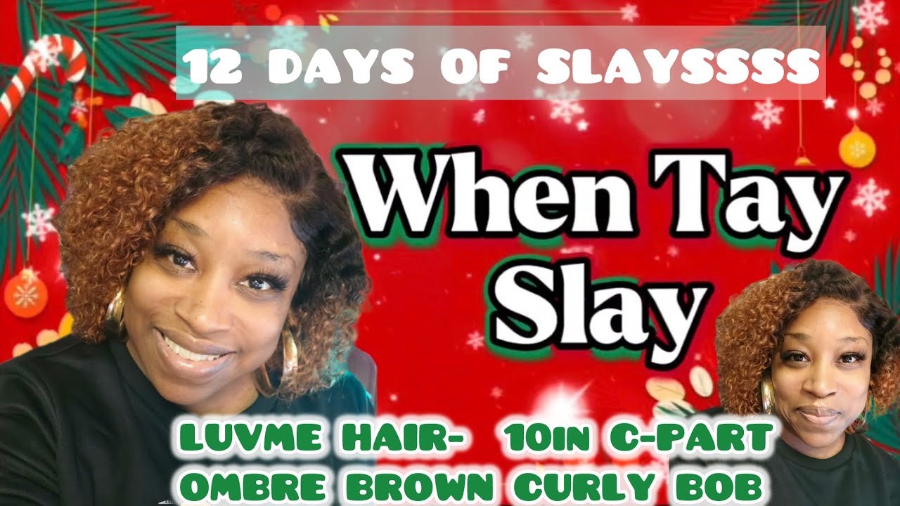 #luvmehair - WHAT I GOT ON THE 4TH DAY TIL SLAYMAS - 10in C-PART OMBRE BROWN CURLY WIG