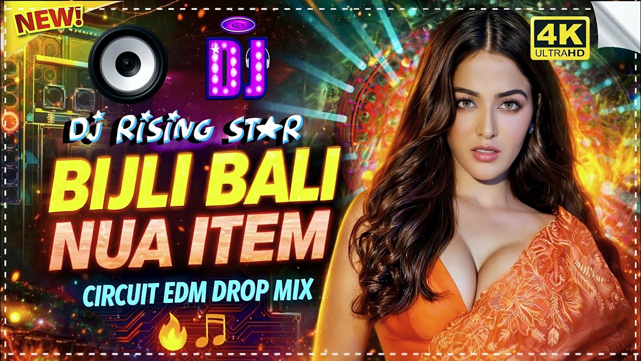 BIJIL BALI NUA ITEAM //EDM CIRCUIT DROP MIX// DJ RISING STAR ND DJ MANAS ND DJ SAROJ 