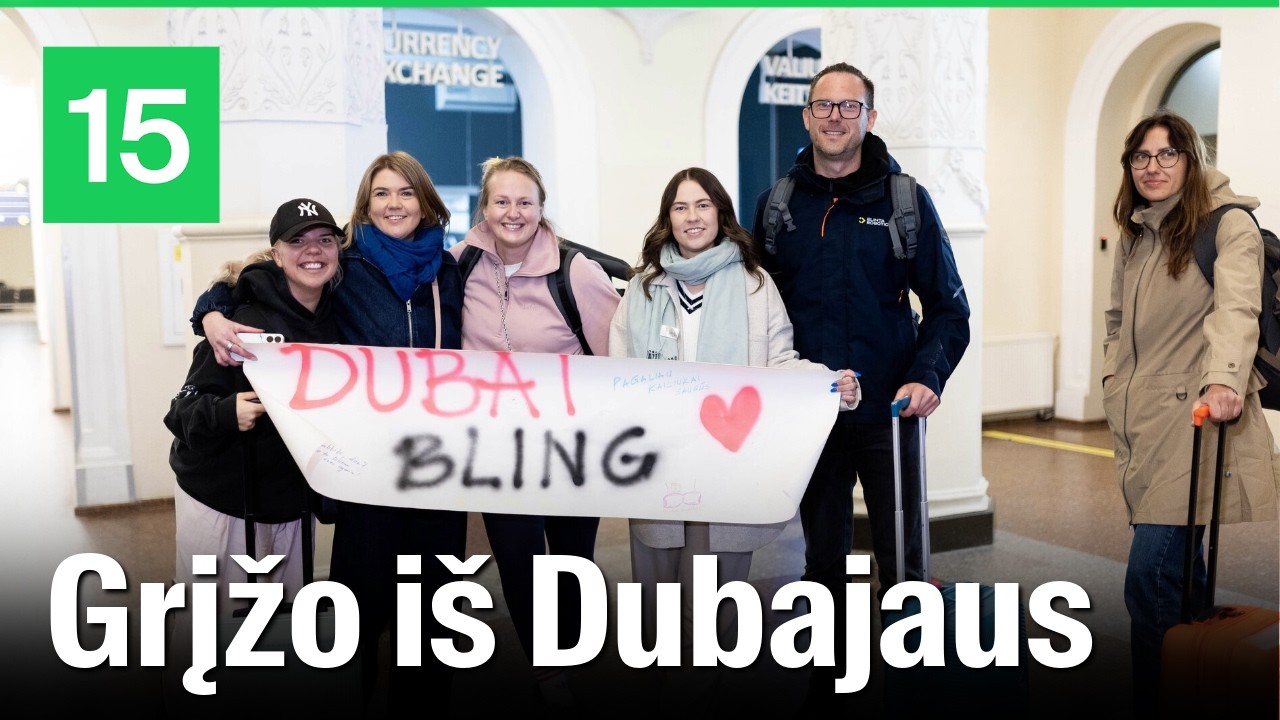 Iš Dubajaus į Lietuvą parskridę lietuviai dalinosi įspūdžiais: už bilietą mokėjo 1000 eurų