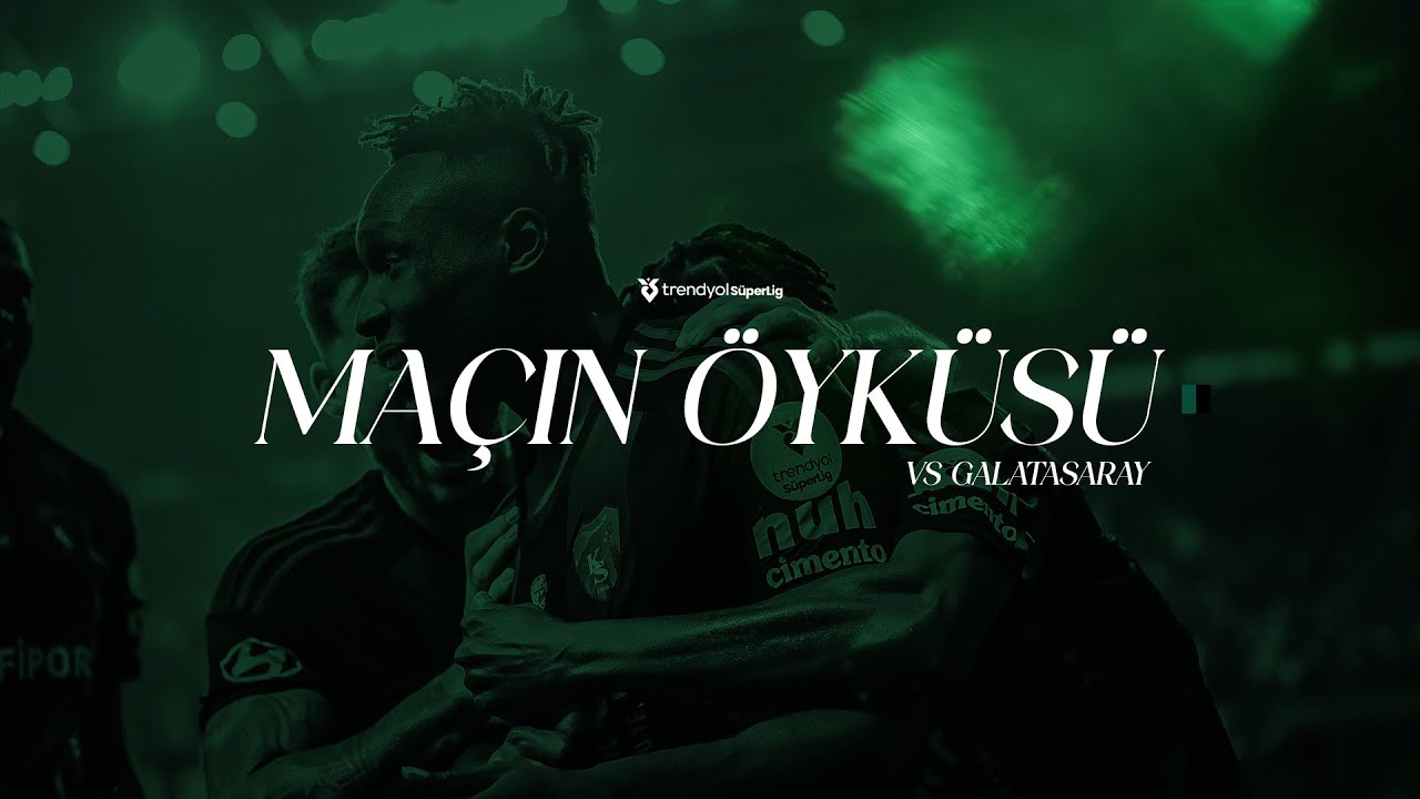 Maçın Öyküsü 📹 | 🆚 Galatasaray