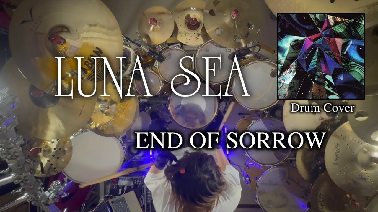 LUNA SEA - END OF SORROW 【Drum Cover】