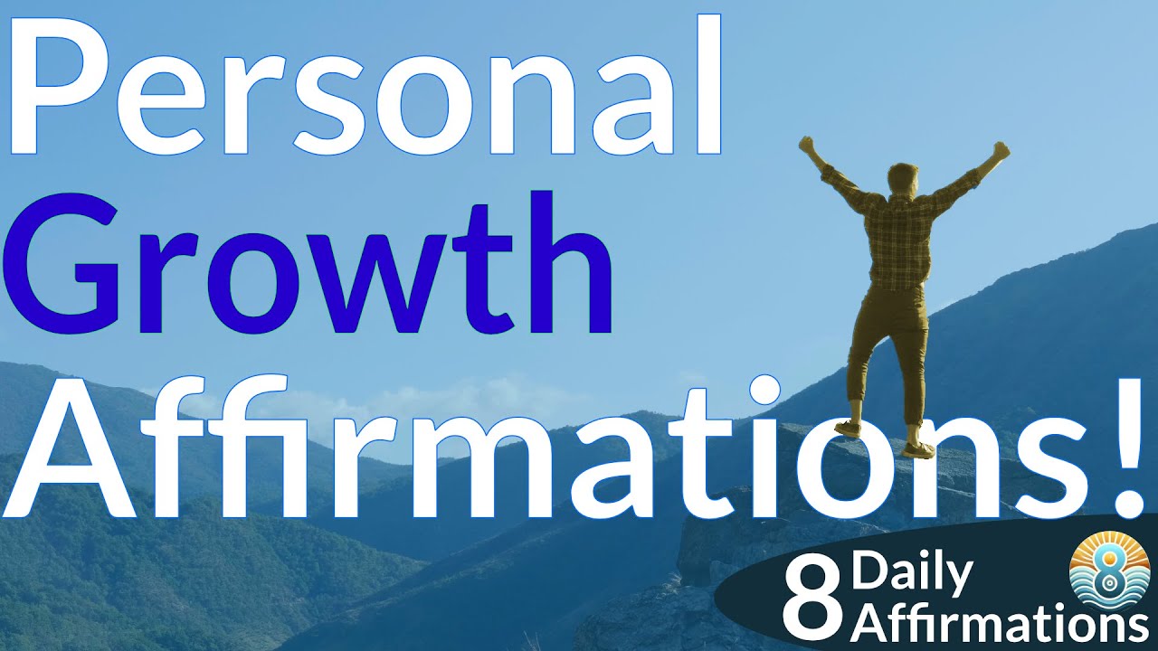 Personal Growth Affirmations | 8 Daily Affirmations