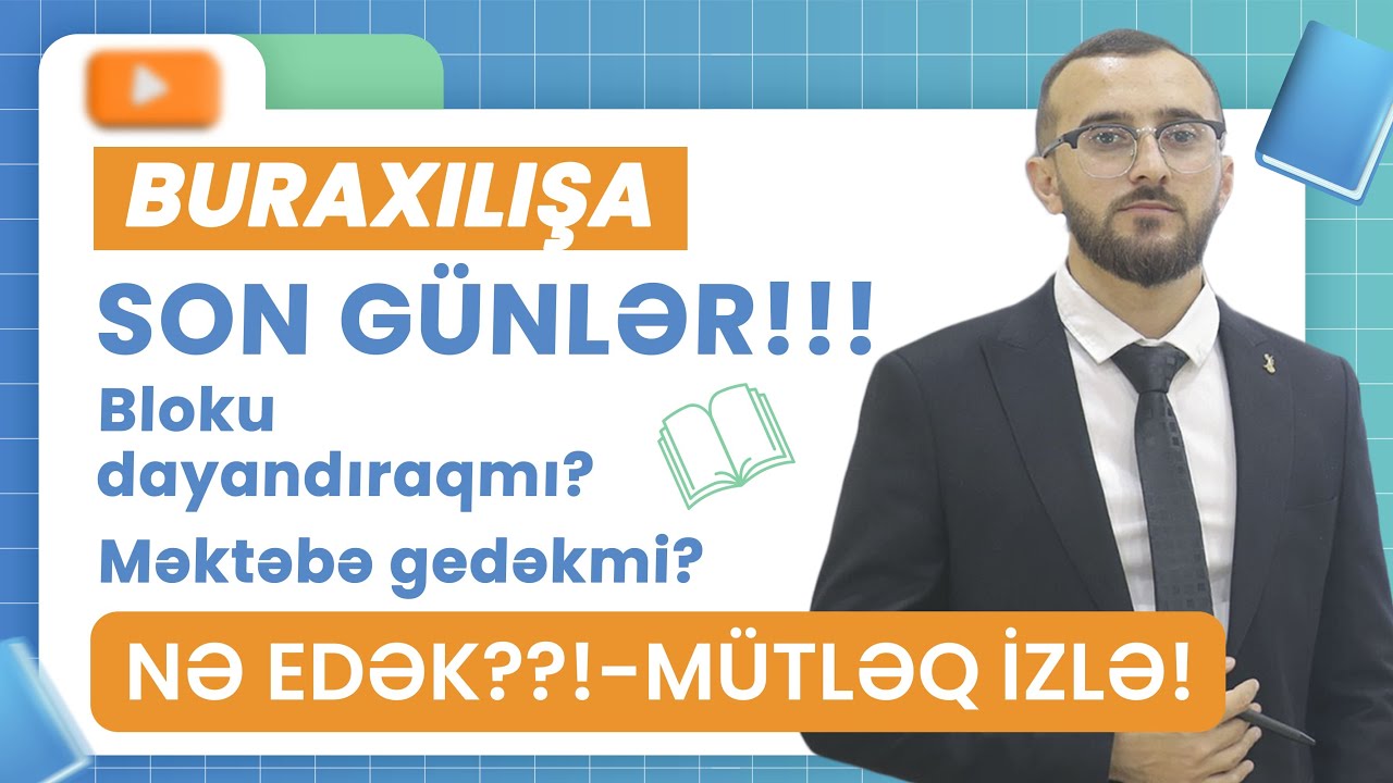 ✅️❗️👉BURAXILIŞA SON GÜNLƏR!! BLOKU DAYANDIRAQMI? MƏKTƏBƏ GEDƏKMİ?NƏ EDƏK?!!MÜTLƏQ İZLƏ!