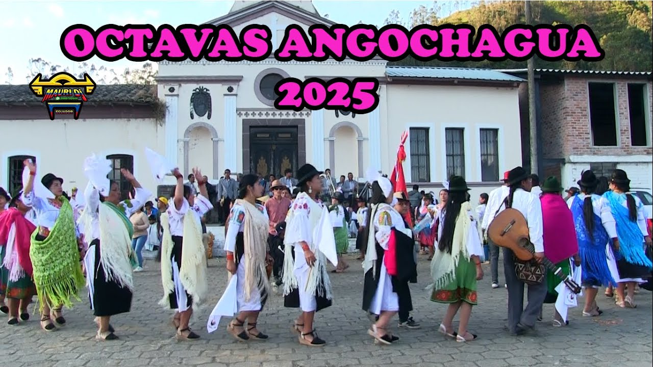 ANGOCHAGUA OCTAVAS 2025. MAURI EL CHICHERO. IMBAURA ECUADOR.