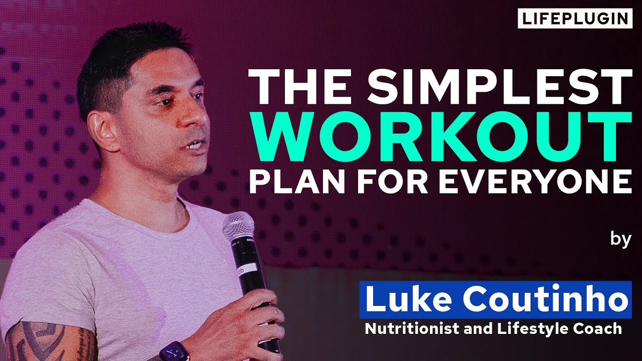 How to Design a Workout Plan for Yourself by Luke Coutinho | LifePlugin