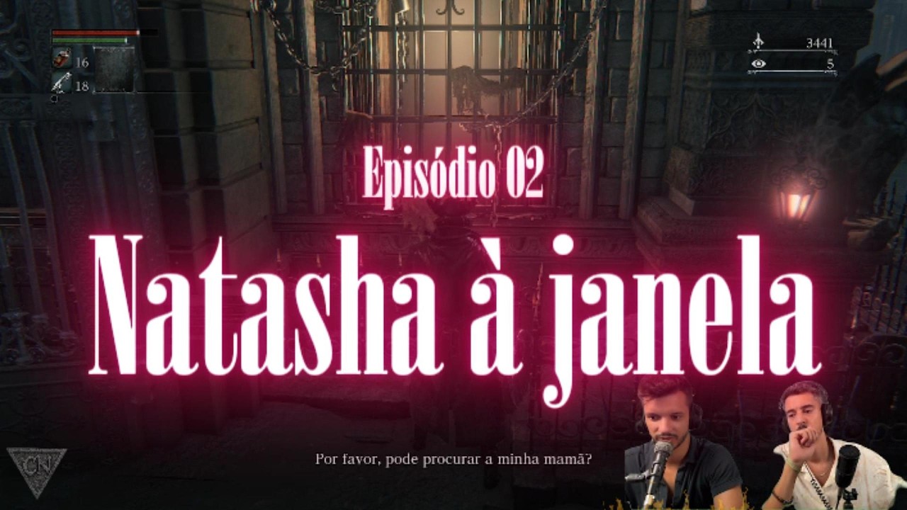 Bloodborne - Natasha à Janela EP02