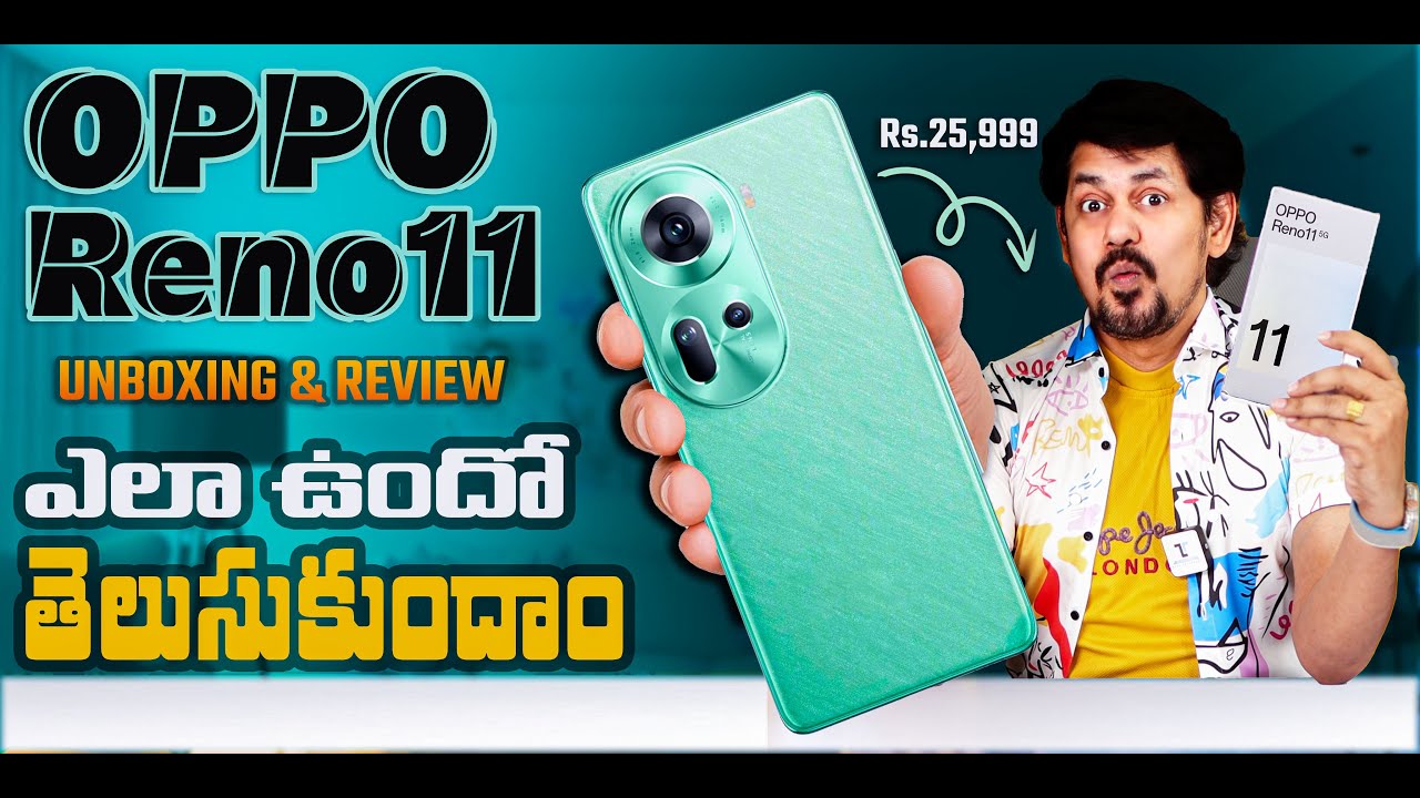 OPPO Reno 11 5G Unboxing and Review || in Telugu 🔥