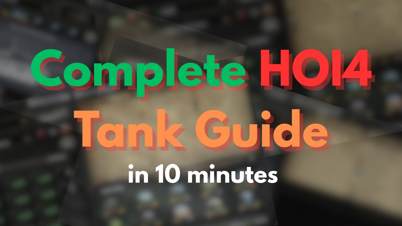 Complete HOI4 Tank Guide &ndash; All Meta Designs and Everything You Need to Know in 10 Minutes!
