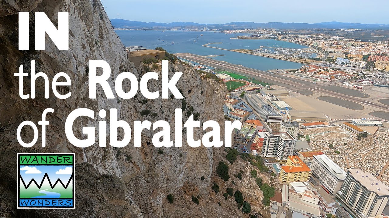 Around and Through the Rock of Gibraltar. Just WOW!!!