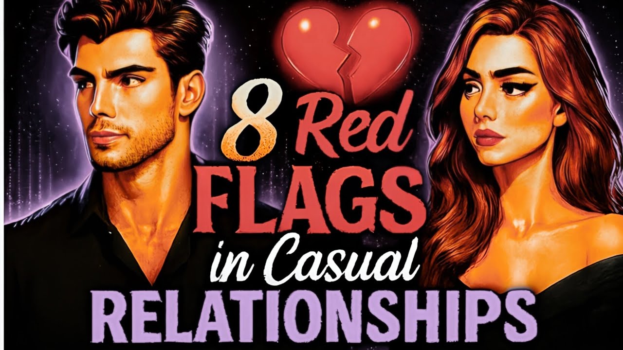 “He Says It’s ‘Just Casual’ — But These 8 Red Flags Say Otherwise 🚩”
