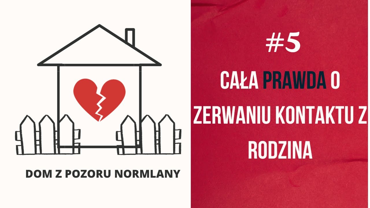 Cała Prawda o ZERWANIU kontaktu z rodziną