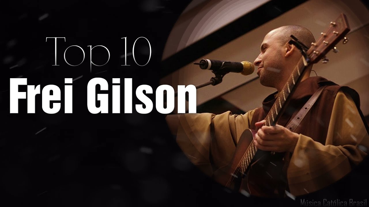 Mix 10 - Frei Gilson | Acoustic Som do Monte - M&uacute;sicas Cat&oacute;licas