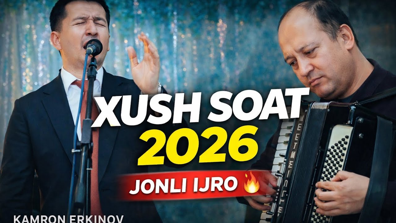 Xush Soat 2026 🔥 Kamron Erkinov yangi ijro