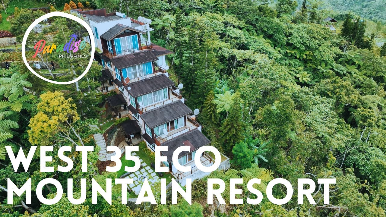 WEST 35 ECO Mountain Resort | Paradise Philippines
