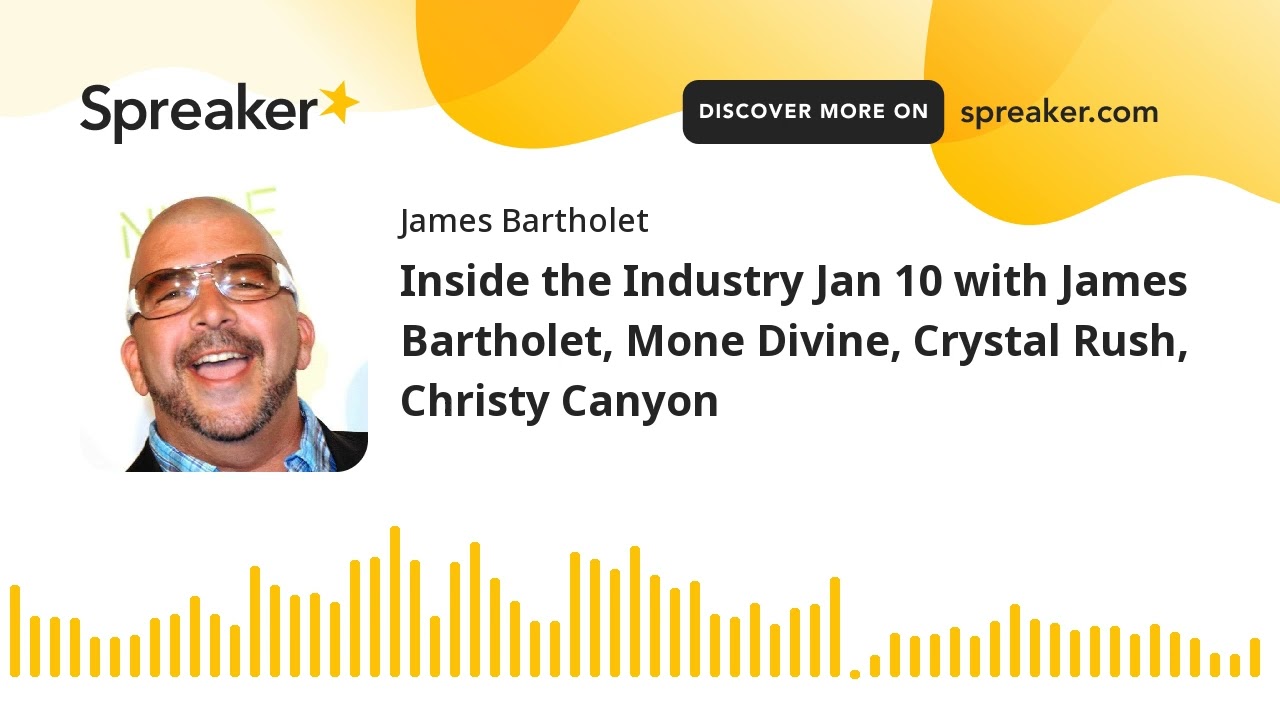 Inside the Industry Jan 10 with James Bartholet, Mone Divine, Crystal Rush, Christy Canyon