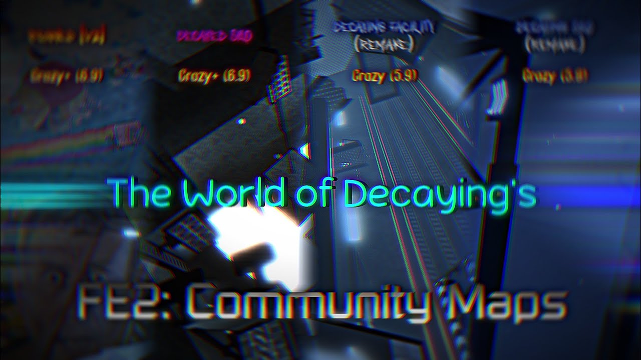FE2: Community Maps | The World of Decaying's (4 Maps) (+1 Maps From Flood Escape 2)