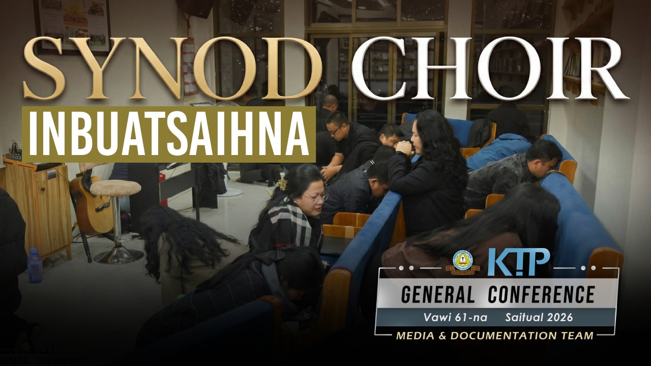 KTP General Conference 2026 | Mizoram Synod Choir Inbuatsaihna