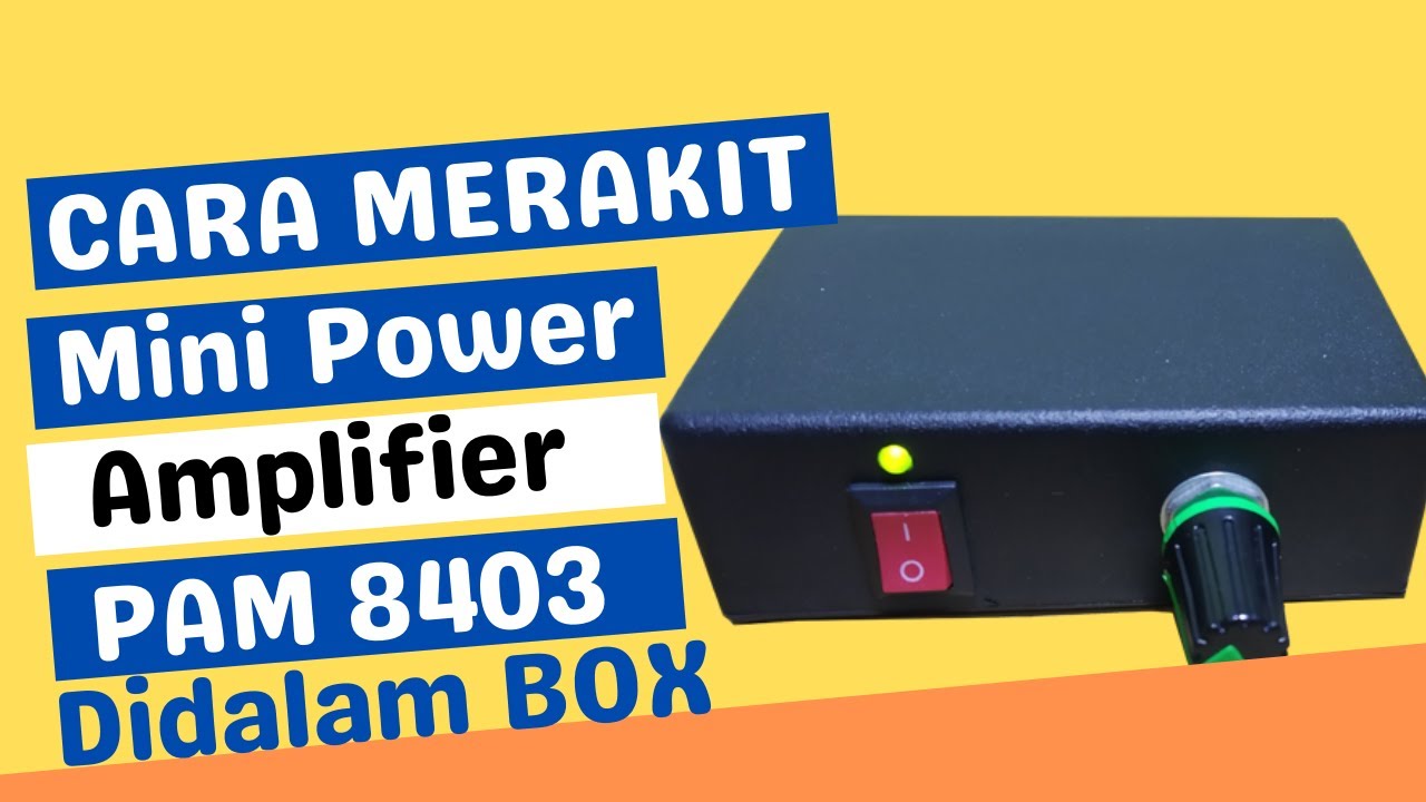Tutorial Cara Merakit Mini Power Amplifier PAM 8403 Di Dalam Box / Power Ampli mini 5v