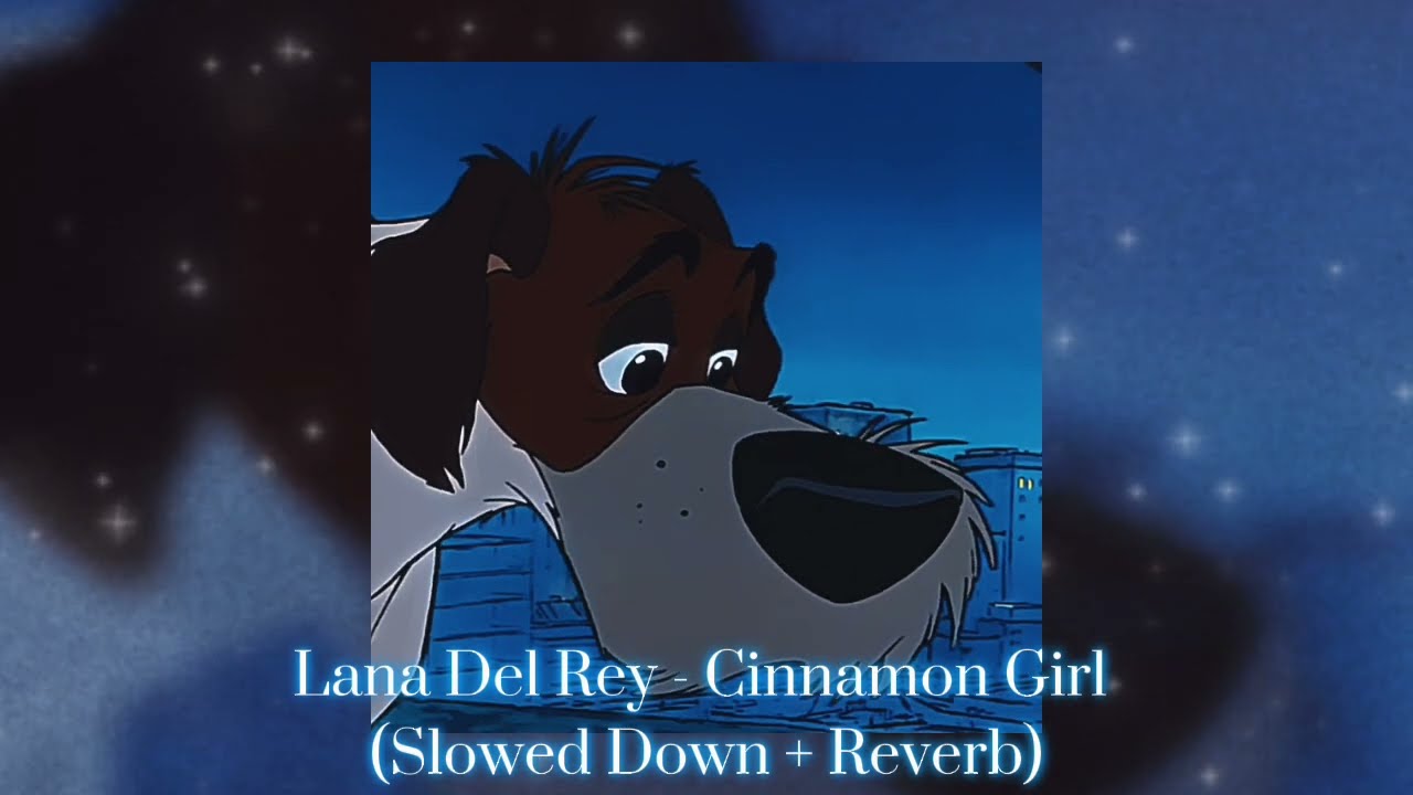 Lana Del Rey - Cinnamon Girl (Slowed Down + Reverb)