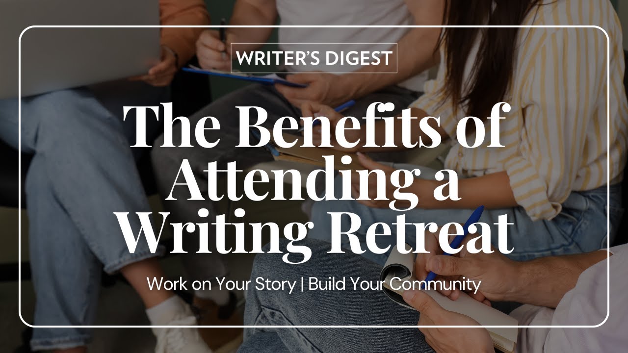 Why You Should Consider a Writing Retreat