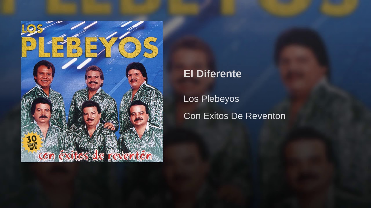 El Diferente | Los Plebeyos | Con Exitos de Reventón