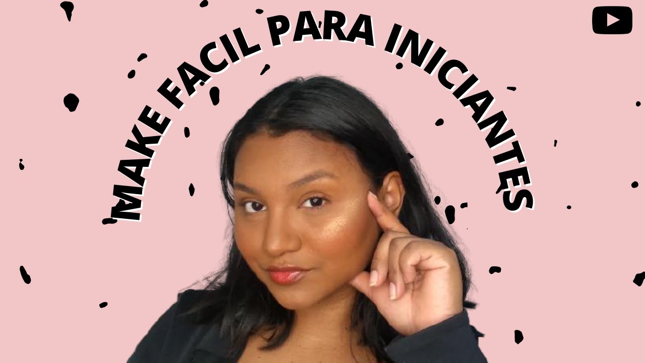 MAQUIAGEM PARA QUEM S&Atilde;O SABE MAQUIAR !