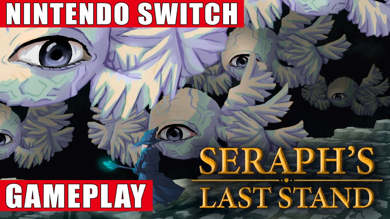 Seraph's Last Stand Nintendo Switch Gameplay