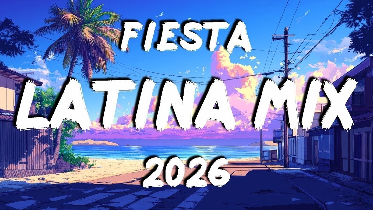 Top Canciones De Fiesta Mix 2026 🍉 Musica De Moda 2026 Variada 🍉 La Mejor Canciones De Latina 2026