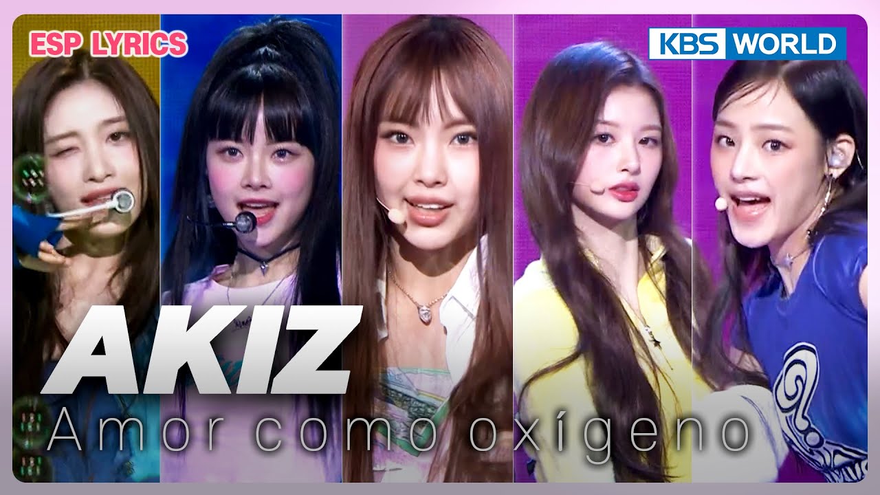 [ESP] AKIZ(NMIXX,LE SSERAFIM,NewJeans,IVE)-Amor como ox&iacute;geno [2022 KBS SongFe] | KBS WORLD TV 221216