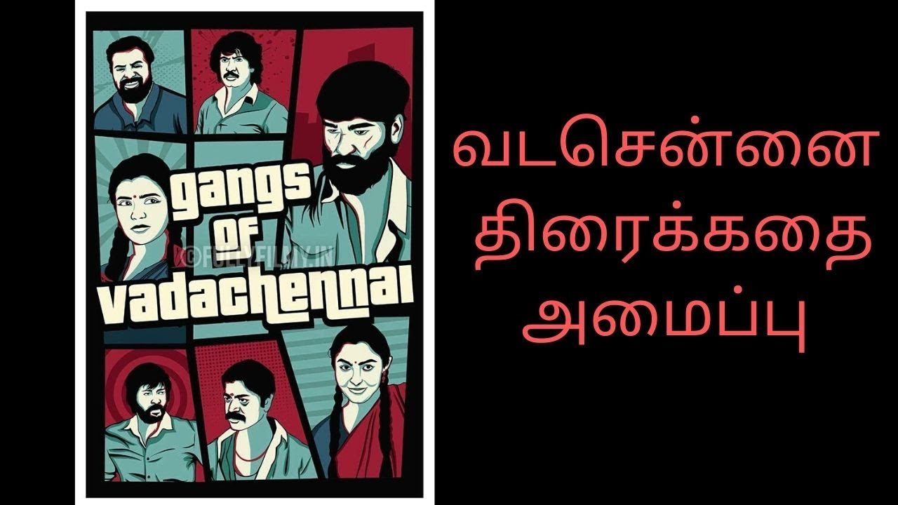 VADACHENNAI 2018 SCREENPLAY 3ACT STRUCTURE