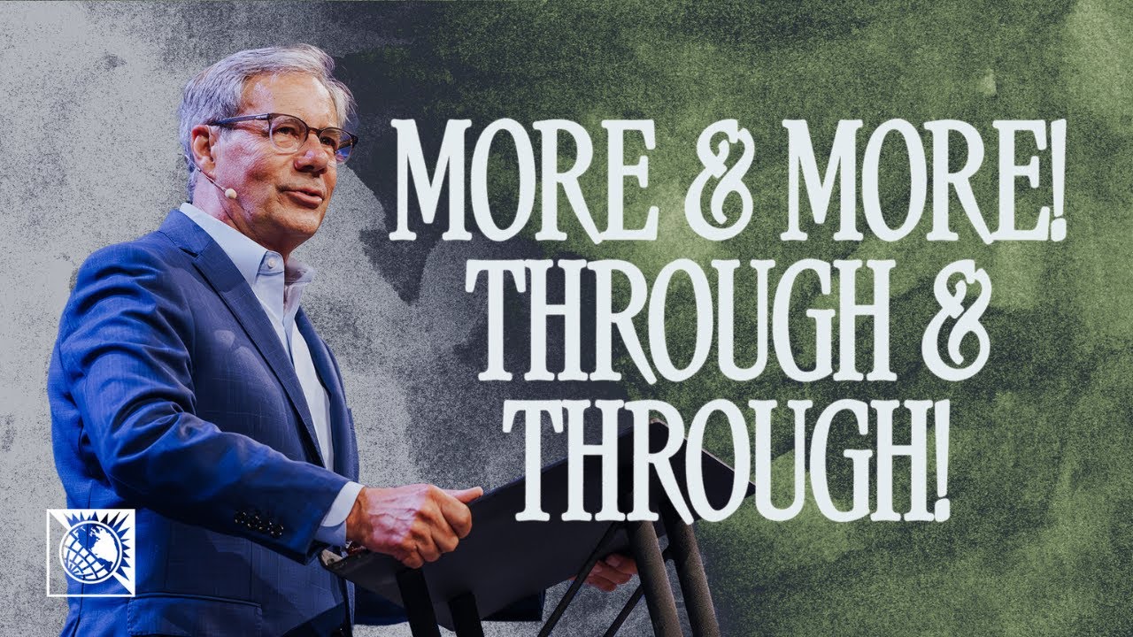 More & More! Through & Through! | Pastor Robert J. Morgan