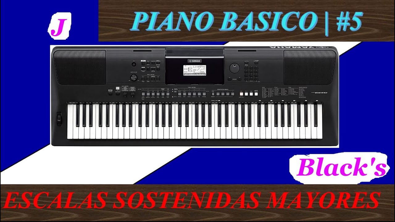 PIANO BASICO | #5 – ESCALAS SOSTENIDAS MAYORES  | J Blacks - Tecladista Cristiano SV