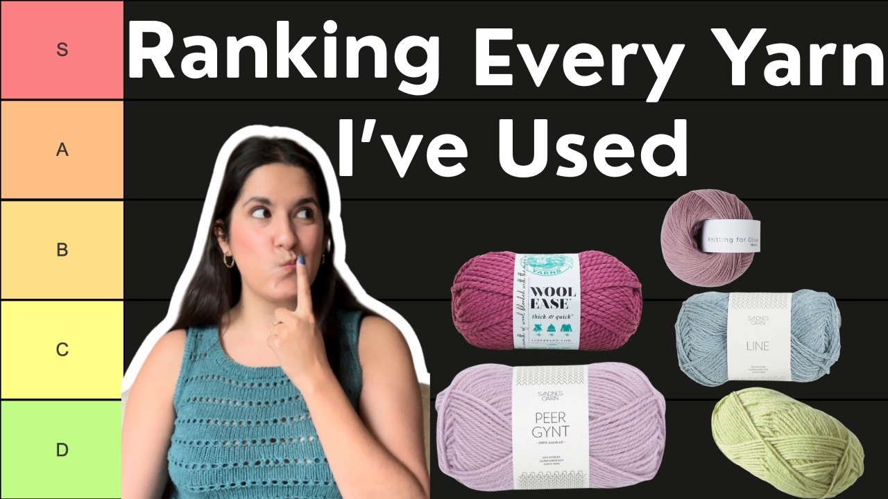 Ranking Every Yarn I've Used | Knitting for Olive, Cascade, Sandes Garn and more