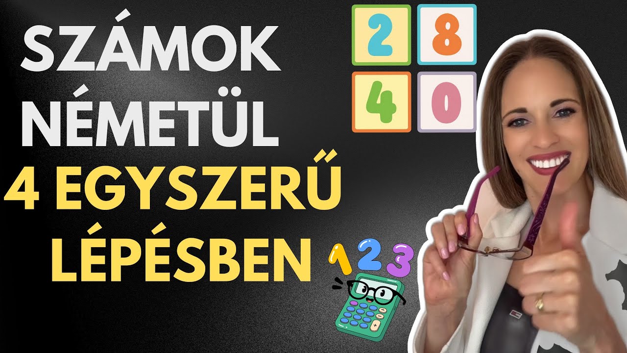 A SZÁMOK NÉMETÜL - 4 érthető lépésben