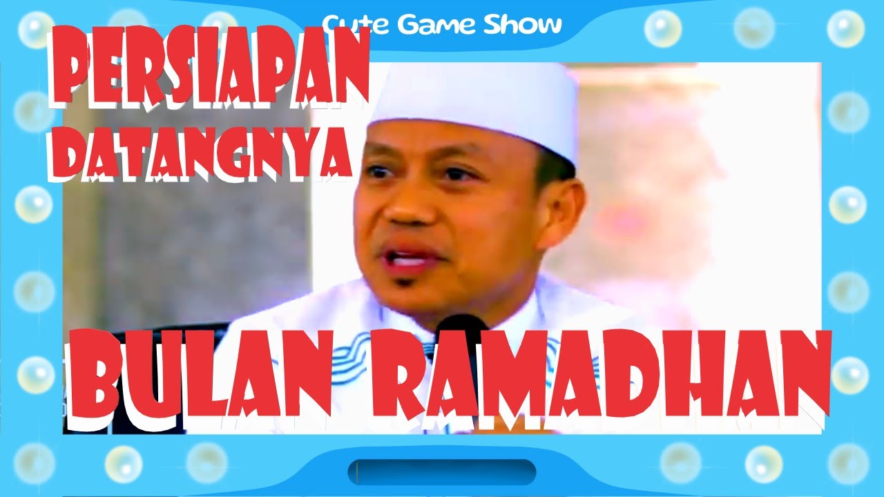 CERAMAH USTADZ Dr. H. DAS'AD LATIF // PERSIAPAN MENGHADAPI BULAN SUCI RAMADHAN