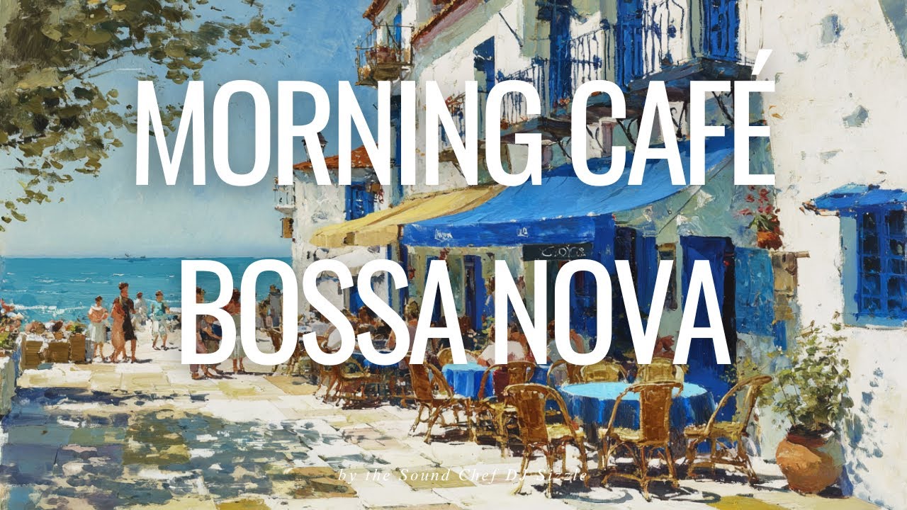 Morning Cafe Background Music – Smooth Spanish Bossa Nova Jazz (10 Hour Mix)