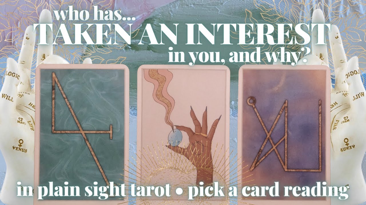 PICK A CARD: 🥸🤓WHO HAS TAKEN AN INTEREST IN YOU, AND WHY?🧐