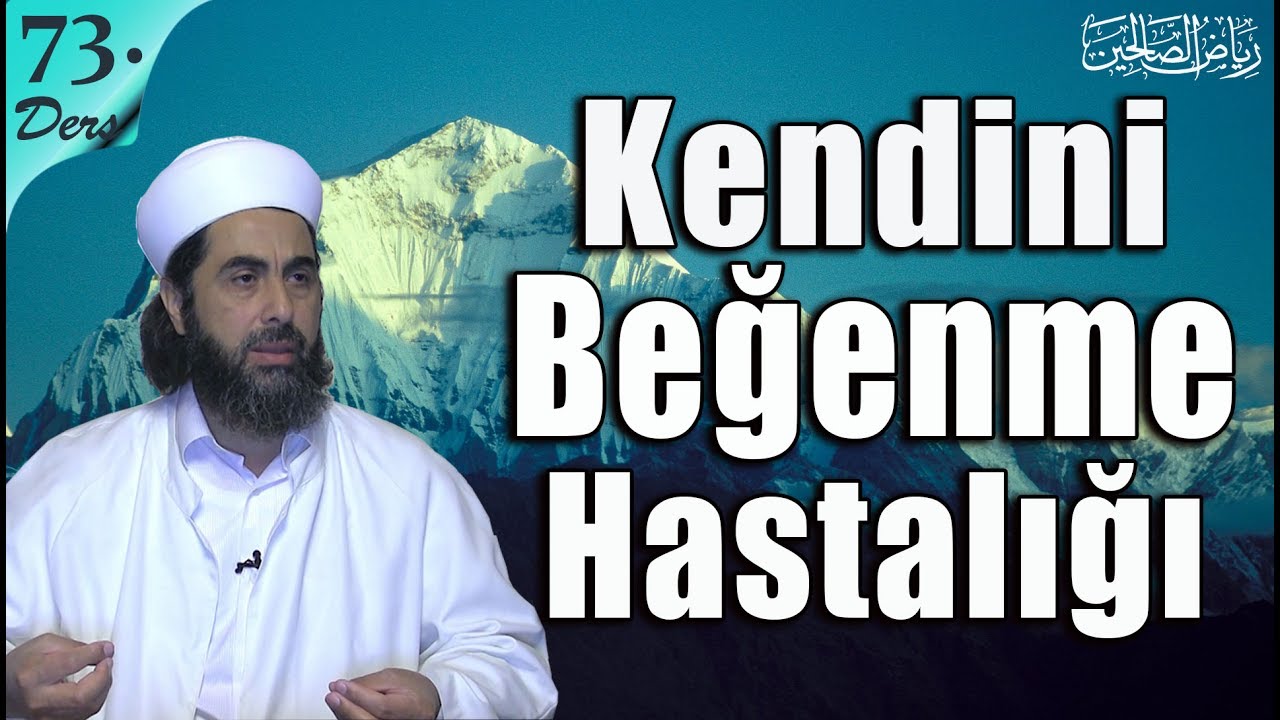 73- Kendini Beğenme Hastalığı - Mahmut Karakış