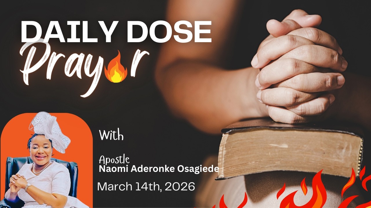 Daily dose of prayer with Apostle Naomi Aderonke Osagiede