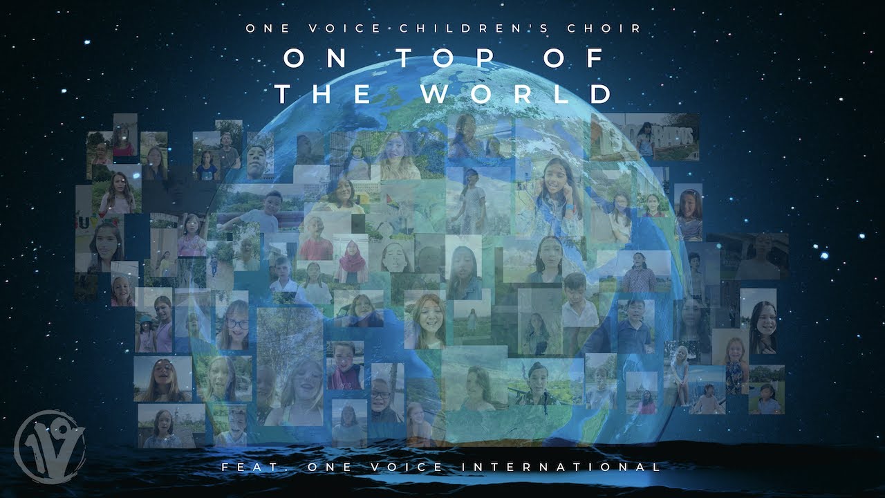 On Top Of The World (Imagine Dragons) | One Voice Children's Choir feat. One Voice International