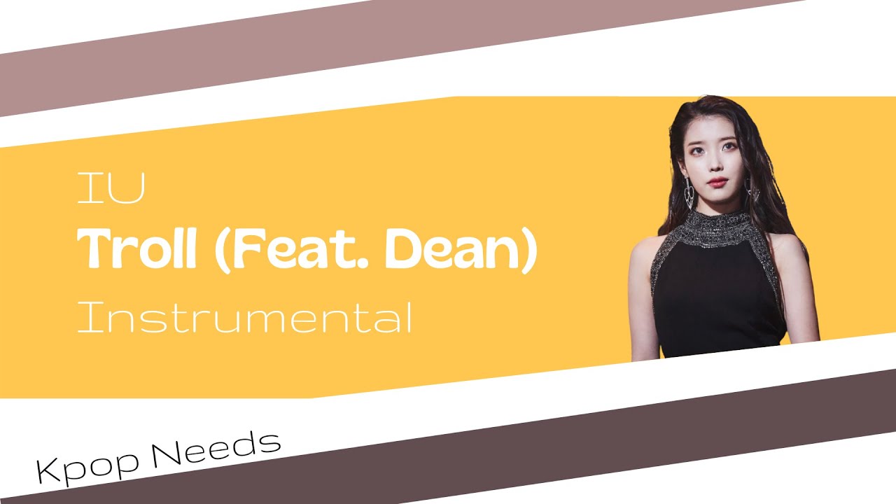 IU - Troll (돌림노래(Feat. DEAN) | Instrumental + Backing Vocal