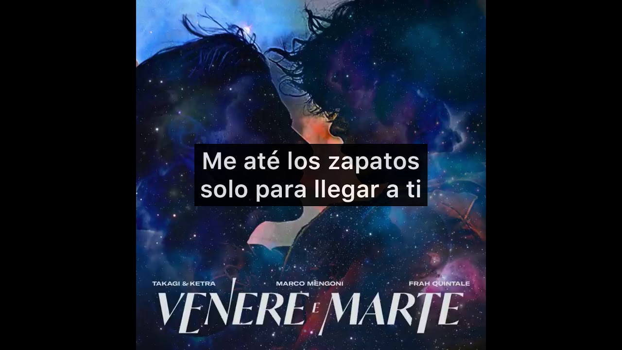 Venere e Marte - Takagi & Ketra ft Marco Mengoni ,Frah Quintale [Lyrics/Traducida SUB Español]