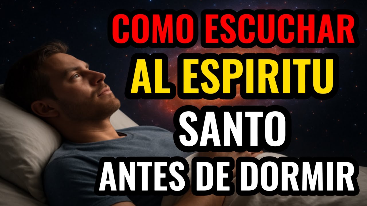 DI ESTAS 7 PALABRAS ANTES DE DORMIR Y ESCUCHA LA VOZ DEL ESP&Iacute;RITU SANTO EN TU VIDA