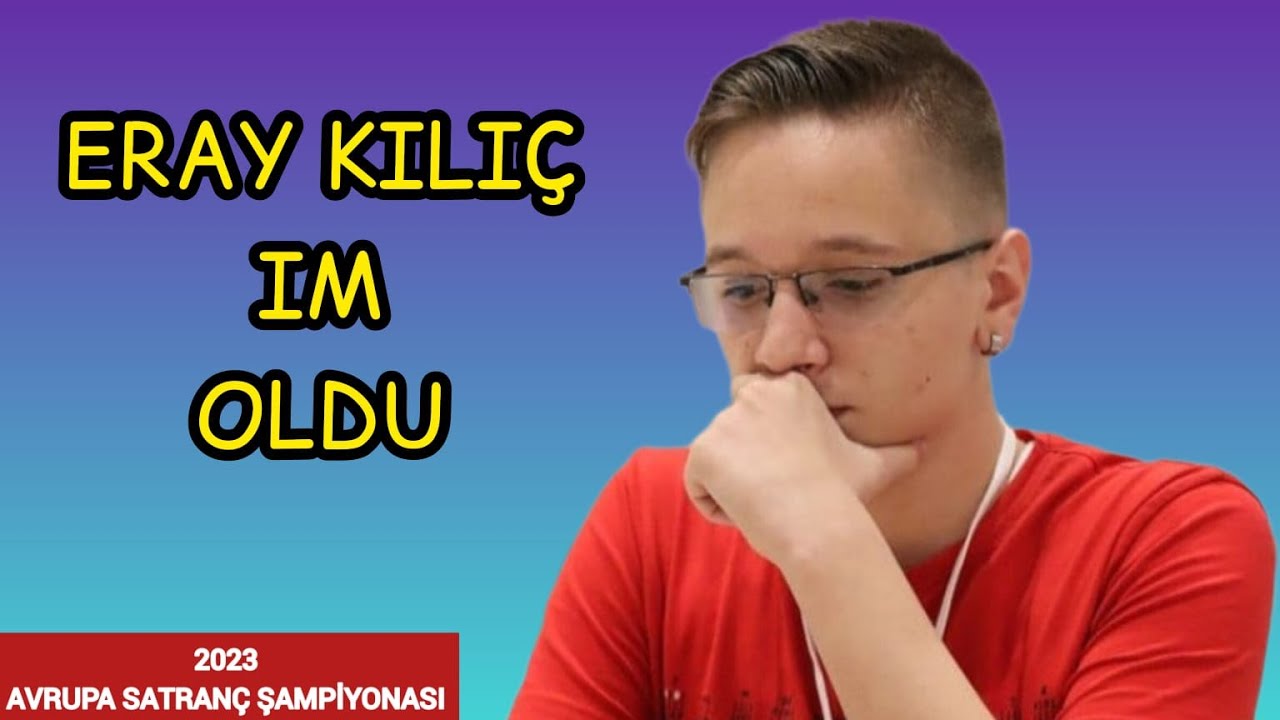TÜRKİYE'NİN 25. IM'si ERAY KILIÇ !!!