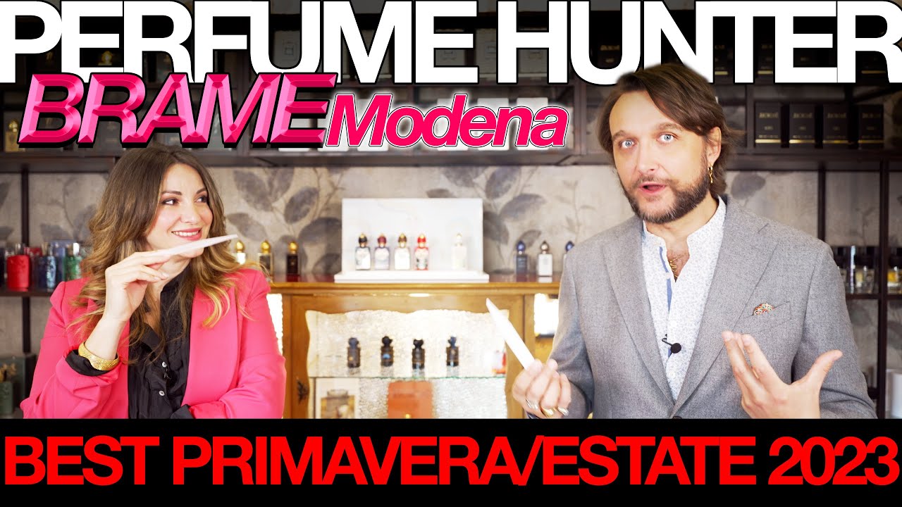 PERFUME HUNTER - A caccia di fragranze di Nicchia PRIMAVERILI/ESTIVE 2023 - Vi porto da BRAME Modena